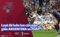 Loạt sút luân lưu kịch tính giữa ARGENTINA vs PHÁP | Chung kết World Cup 2022