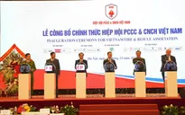 Hiệp hội Phòng cháy, chữa cháy và cứu nạn, cứu hộ Việt Nam chính thức ra mắt