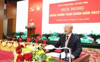 Phát biểu của Tổng Bí thư Nguyễn Phú Trọng tại Hội nghị Quân chính toàn quân năm 2022