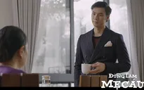 Đừng làm mẹ cáu - Tập 10: Quân coi mẹ là người phi thường