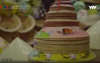 "Giải mã cuộc sống": Từ chiếc nón vua Đồng Khánh đến nón lá bài thơ