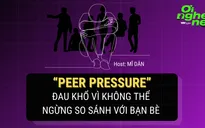 Số 20 Podcast "Ơi nghe nè": Peer Pressure - Nỗi sợ mang tên “áp lực đồng trang lứa”