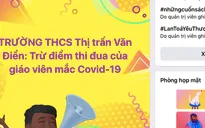 Vụ việc giáo viên là F0 nghỉ dạy sẽ bị trừ điểm thi đua: Yêu cầu điều chỉnh tiêu chí đánh giá