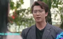 Anh có phải đàn ông không? - Tập 15: Bố Lệ ra tay hàn gắn cho con gái và con rể
