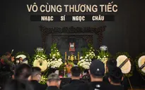 Gia đình, bạn bè tiễn biệt nhạc sĩ Ngọc Châu