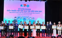Tuyên dương 10 thầy thuốc trẻ Việt Nam tiêu biểu năm 2021