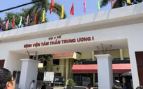 Cần xử lý Ban giám đốc Bệnh viện Tâm thần Trung ương 1