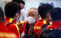 ĐT Việt Nam về nước, kết thúc hành trình lịch sử tại Vòng loại thứ ba FIFA World Cup 2022