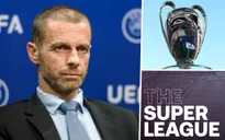 Chủ tịch UEFA chỉ trích dự án Super League