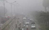 Miền Bắc sương mù, nồm ẩm kéo dài đến cuối tuần