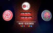 CLB Viettel - CLB Sài Gòn: Chủ nhà quyết thắng | 19h15 ngày 05/3 trên VTV5, VTV6