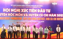 TP. HCM mời gọi đầu tư vào huyện Hóc Môn và Củ Chi với tổng vốn là 12,414 tỷ USD