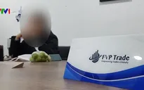 Ủy thác đầu tư cho sàn FVP Trade: Chỉ việc ngồi chơi, ngủ dậy là có lãi