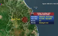 Họp khẩn ứng phó với tình trạng hơn 20 trận động đất liên tiếp ở Kon Tum