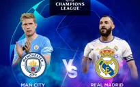 Man City – Real Madrid: Siêu kinh điển châu Âu (2:00 ngày 27/4)