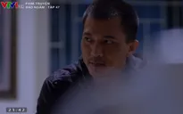 Bão ngầm - Tập 47: Hải Triều phát hiện "con cá to dưới tầng nước sâu" chính là Quách Đại Đức