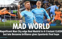 Báo chí nói gì sau trận đấu không tưởng Man City 4-3 Real Madrid?