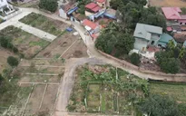 Phân lô, tách thửa ồ ạt - Nguồn cơn của các dự án “ma”