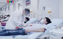 Máu hiến - Nguồn sống của nhiều bệnh nhân mắc bệnh hiểm nghèo