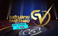 Giờ vàng thể thao tuần này | Ranh giới giữa khán đài và sân cỏ