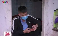 Xóm công nhân ngóng hỗ trợ tiền thuê nhà