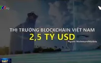 Làm sao để nắm bắt cơ hội cho Blockchain Việt Nam?
