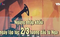 Gói trừng phạt Nga: Lãnh đạo EU phải dành nhiều giờ để dàn xếp các khác biệt