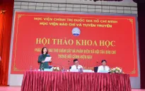 Phát huy vai trò giám sát và phản biện xã hội của báo chí