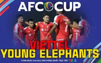 AFC Cup 2022 | CLB Viettel vs Young Elephants | 17h00 chiều nay, trực tiếp trên VTV5, VTV6