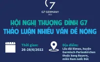 Infographic: Hội nghị thượng đỉnh G7 thảo luận nhiều vấn đề nóng