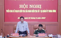 Triển khai kế hoạch kiểm tra công phòng, chống tham nhũng tại Quân ủy Trung ương