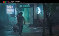 Lối nhỏ vào đời - Tập 2: Dũng đau khổ khi nhớ về quá khứ mẹ theo trai