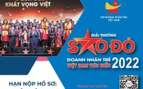 Phát động Sao Đỏ 2022 - Giải thưởng tìm kiếm và tôn vinh doanh nhân trẻ Việt Nam