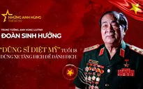 Trung tướng, Anh hùng LLVTND Đoàn Sinh Hưởng: "Cứ học, cứ phấn đấu, cứ hoàn thành tốt nhiệm vụ, chắc chắn vinh quang sẽ đến"