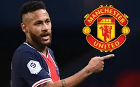 Man Utd gây sốc, đưa Neymar vào mục tiêu chuyển nhượng