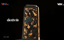 Việt Nam đa sắc: Gốm Hiên Vân - tiếp nối giữa quá khứ và hiện tại