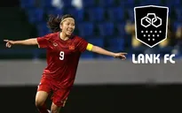 CLB Lank mà Huỳnh Như sắp gia nhập có gì đặc biệt