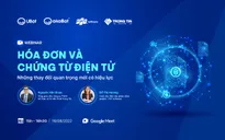 Gần 2 tháng áp dụng hóa đơn điện tử, doanh nghiệp vẫn "nơm nớp" vừa làm vừa sợ sai