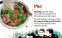 [Infographics] Phở lọt top 50 món ăn đường phố ngon nhất châu Á