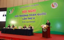 Hội nghị Môi trường toàn quốc lần thứ V: Hướng tới nền kinh tế tuần hoàn, phát triển bền vững
