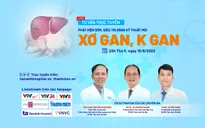 Tư vấn trực tuyến: “Phát hiện sớm, điều trị bằng kỹ thuật mới xơ gan, ung thư gan”