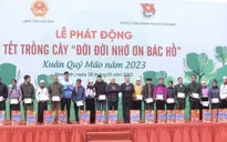Trung ương Đoàn phát động Tết trồng cây "Đời đời nhớ ơn Bác Hồ" Xuân Quý Mão