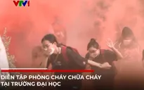 Diễn tập phòng cháy chữa cháy tại các trường Đại học