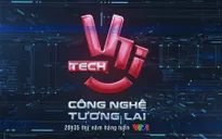 HiTech Công nghệ tương lai: Mang xu hướng công nghệ hữu ích tới khán giả