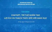 Bộ GD&ĐT tổ chức Toạ đàm ChatGPT