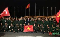 Đoàn Quân đội nhân dân Việt Nam lên đường hỗ trợ Thổ Nhĩ Kỳ khắc phục hậu quả động đất