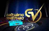 Giờ vàng thể thao tuần này, 17/02 | Tình yêu chân thành trong thể thao