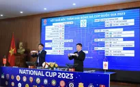 Lộ diện các nhánh đấu của Cúp Quốc gia 2023