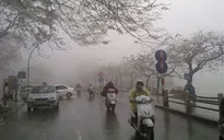 Miền Bắc mưa phùn và sương mù ngày cuối tuần