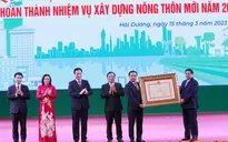 Thủ tướng trao quyết định công nhận tỉnh Hải Dương hoàn thành nhiệm vụ xây dựng nông thôn mới